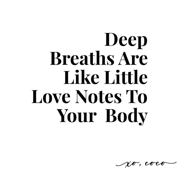 Deep Breaths Are Like Little Love Notes